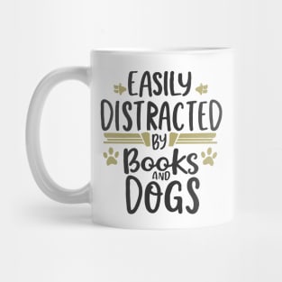 Easily Distracted By Books And Dogs. Funny Dogs Mug